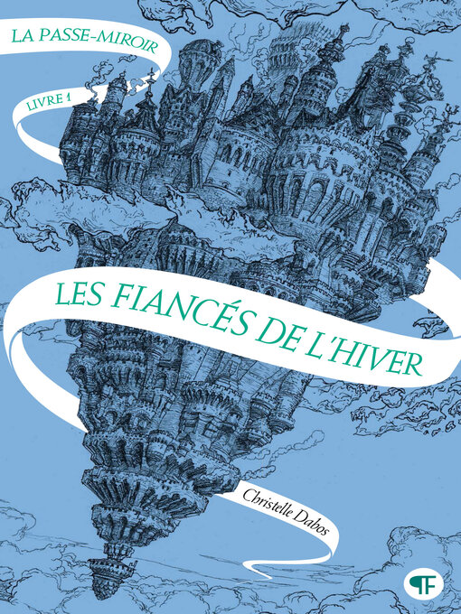 Title details for La Passe-miroir (Livre 1)--Les Fiancés de l'hiver by Christelle Dabos - Available